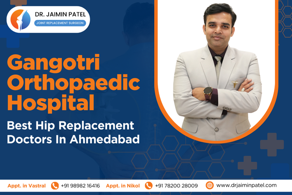 Best Hip Replacement Doctors In Ahmedabad