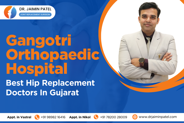 Best Hip Replacement Doctors In Gujarat