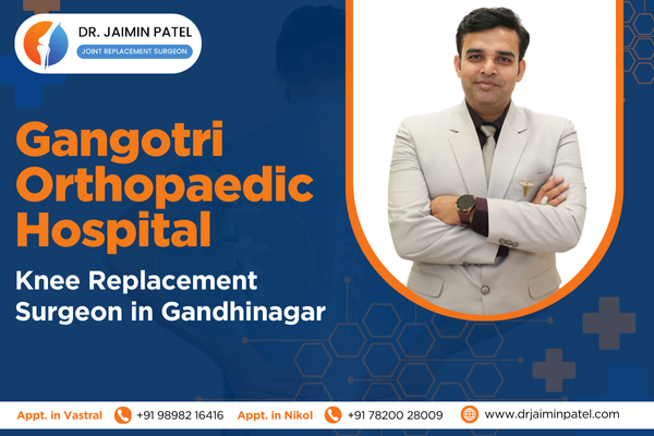 Knee Replacement Surgeon in Gandhinagar