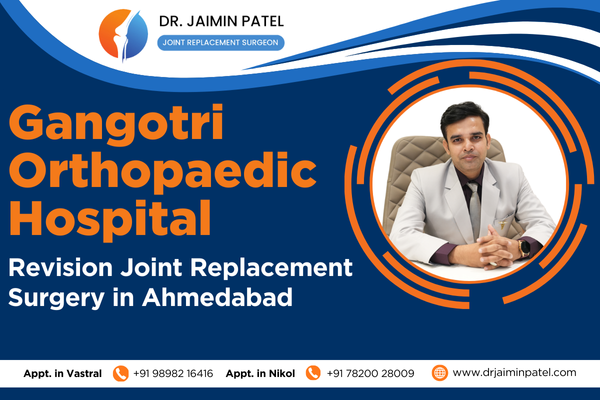 Revision Joint Replacement Surgery in Ahmedabad